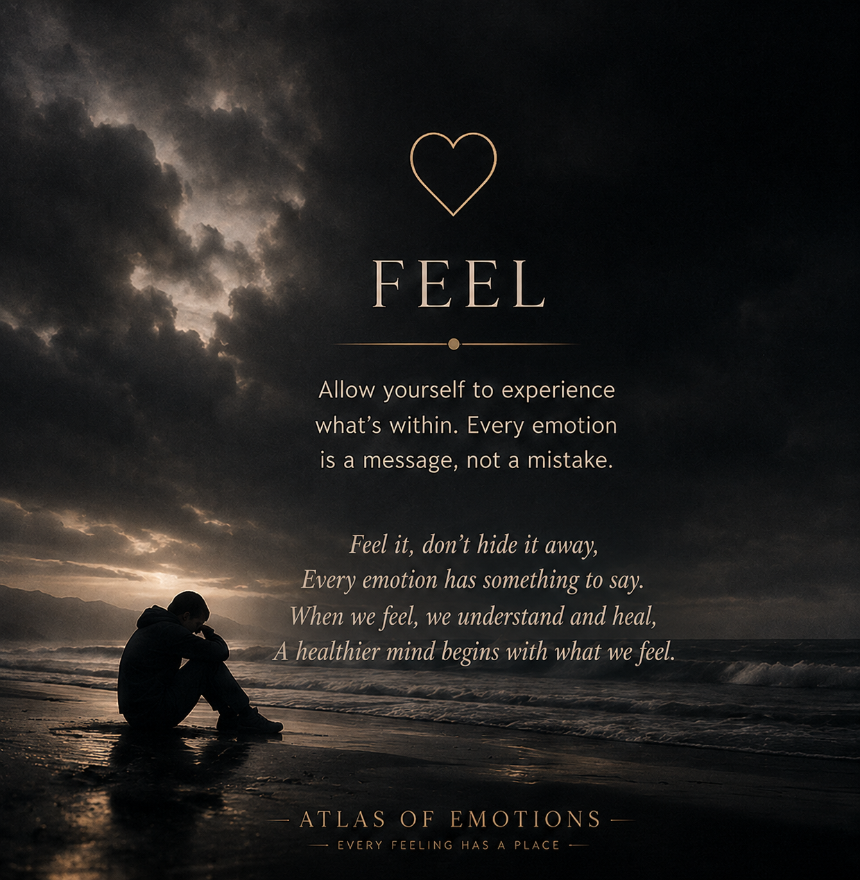 Feel — allow yourself to experience what's within